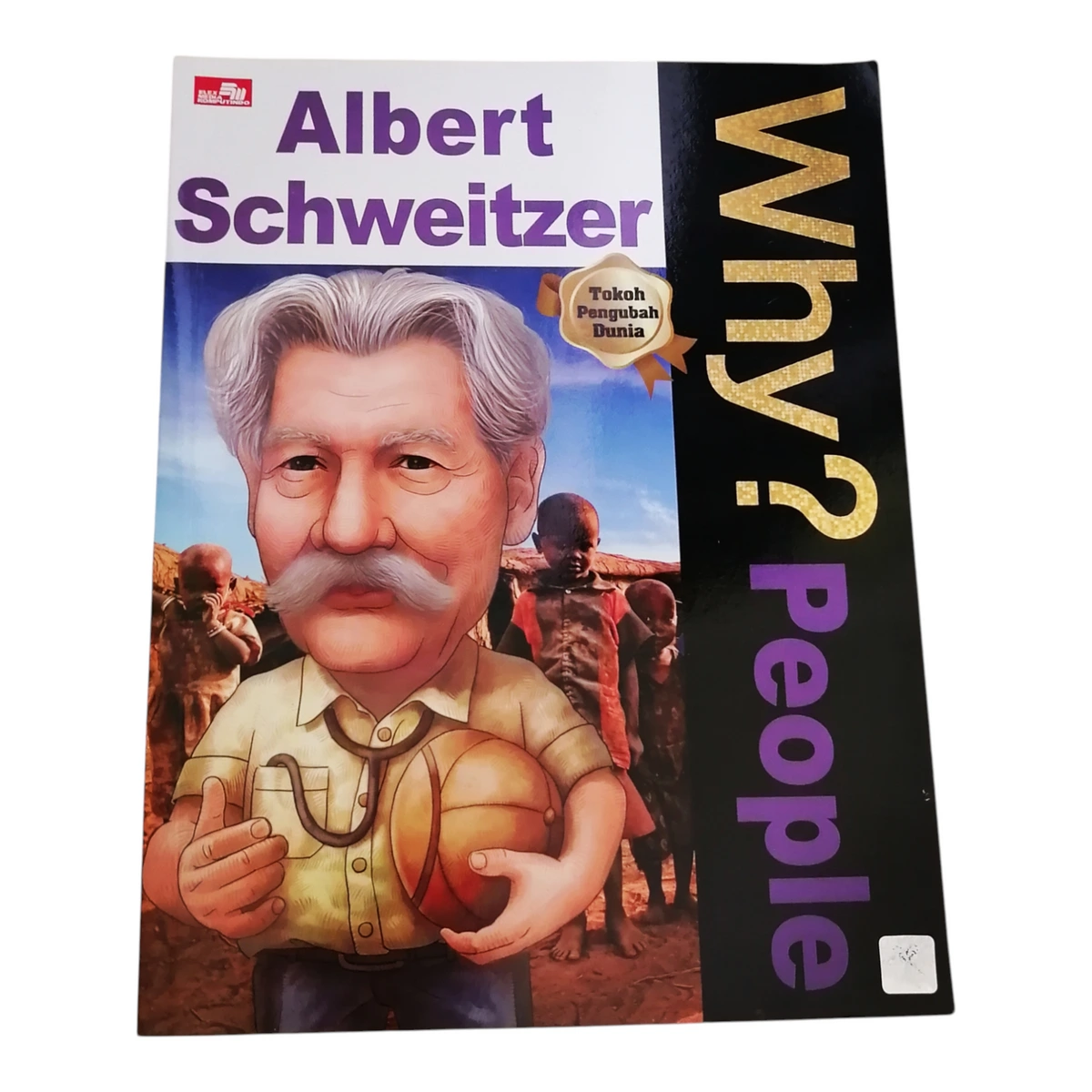 Why? People Albert Schweitzer